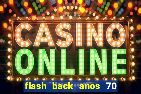 flash back anos 70 80 90 internacional download